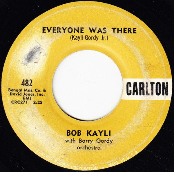 Bob Kayli With Berry Gordy Orchestra : Everyone Was There / I Took A Dare (7", Single)