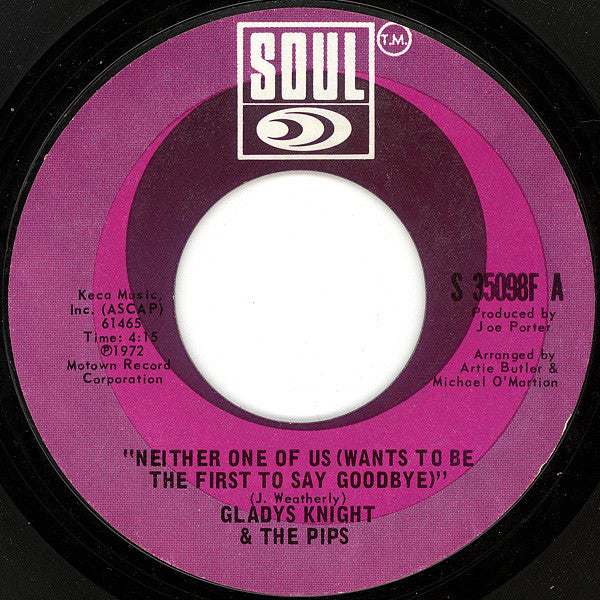 Gladys Knight And The Pips : Neither One Of Us (Wants To Be The First To Say Goodbye) / Can't Give It Up No More (7", Single)