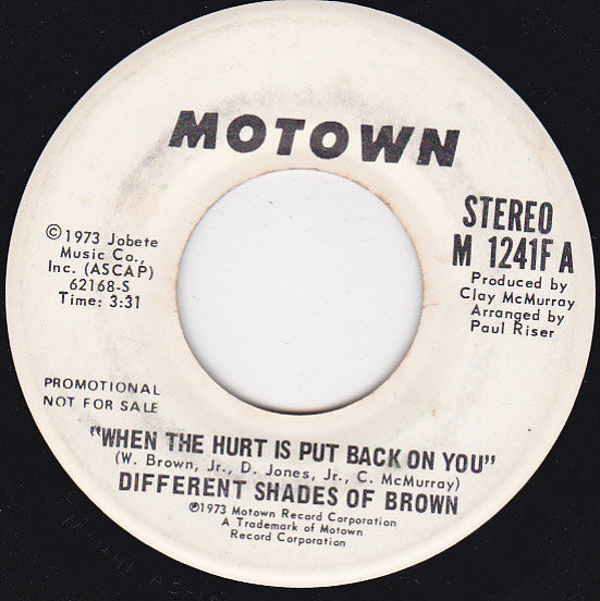 Different Shades Of Brown : When The Hurt Is Put Back On You (7", Single, Mono, Promo)