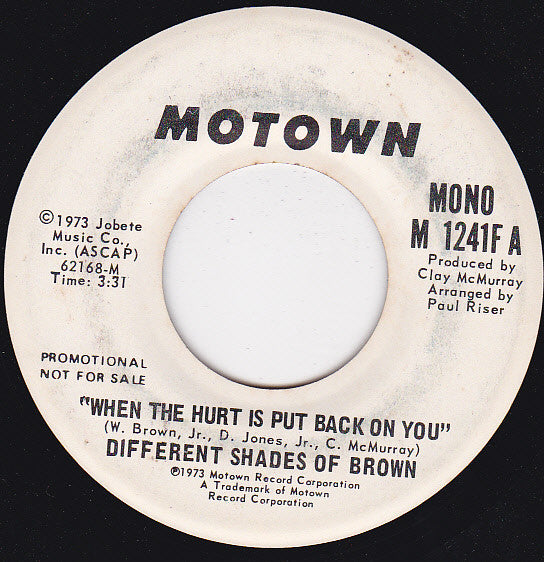 Different Shades Of Brown : When The Hurt Is Put Back On You (7", Single, Mono, Promo)