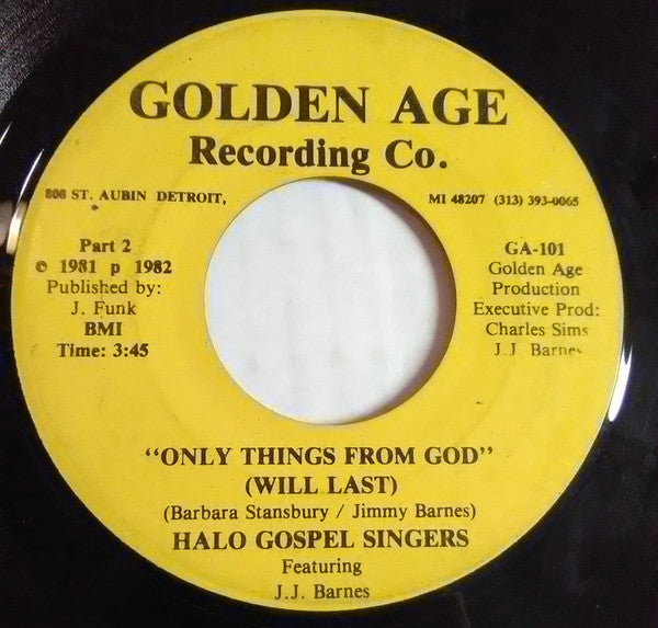Halo Gospel Singers Featuring J. J. Barnes : Only Things From God (Will Last) (7", Single)