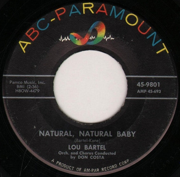 Lou Bartel : Natural, Natural Baby (7", Single)
