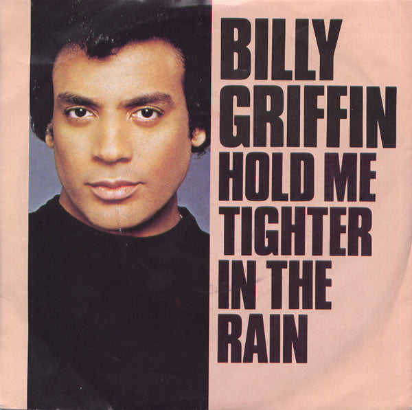 Billy Griffin : Hold Me Tighter In The Rain (7", Single, Inj)