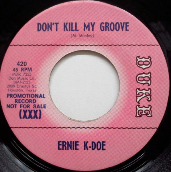 Ernie K-Doe : Love Me Like I Wanta / Don't Kill My Groove (7", Single, Promo)