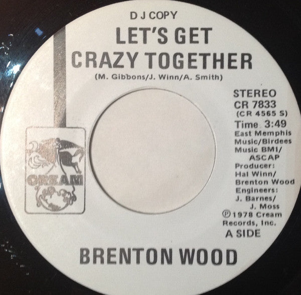 Brenton Wood : Let's Get Crazy Together (7", Mono, Promo)