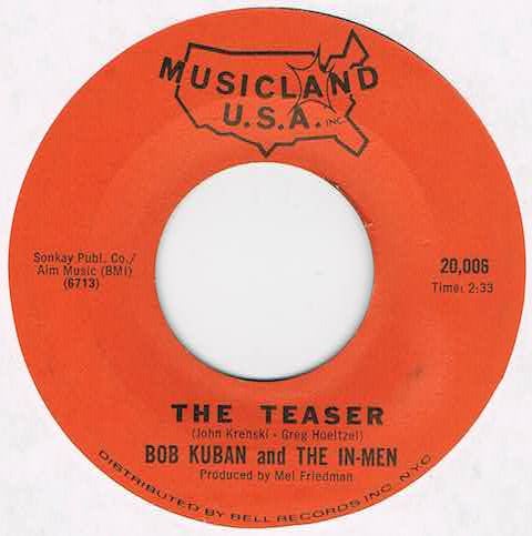 Bob Kuban And The In-Men : The Teaser / All I Want (7", Single)