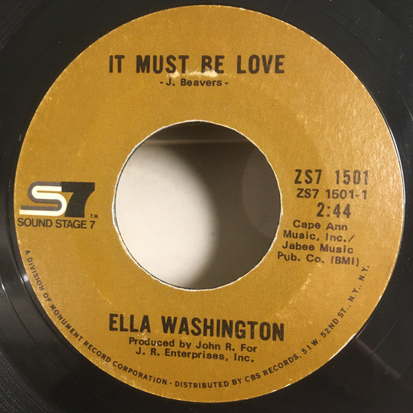 Ella Washington : It Must Be Love / I Don't Care About Your Past (7", Styrene, Ter)