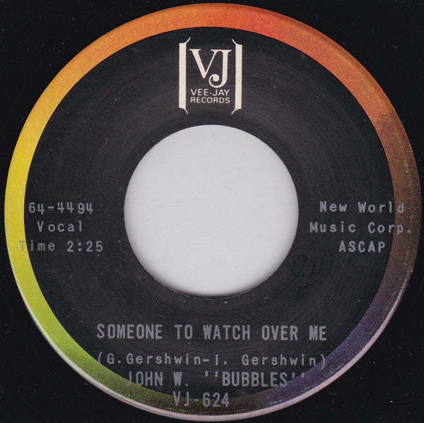 John W. Bubbles : Bubbles Blues / Someone To Watch Over Me (7", Single)