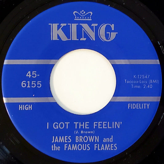 James Brown & The Famous Flames : I Got The Feelin'  (7", Single, Ind)