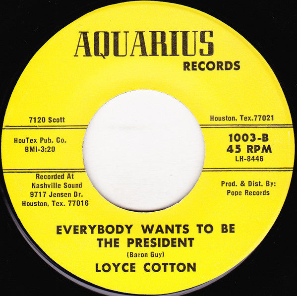 Loyce Cotton : Try It, You'll Like It / Everybody Wants To Be The President (7")
