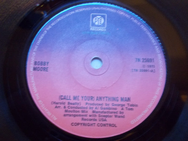 Bobby Moore : (Call Me Your) Anything Man (7", Single, Sol)