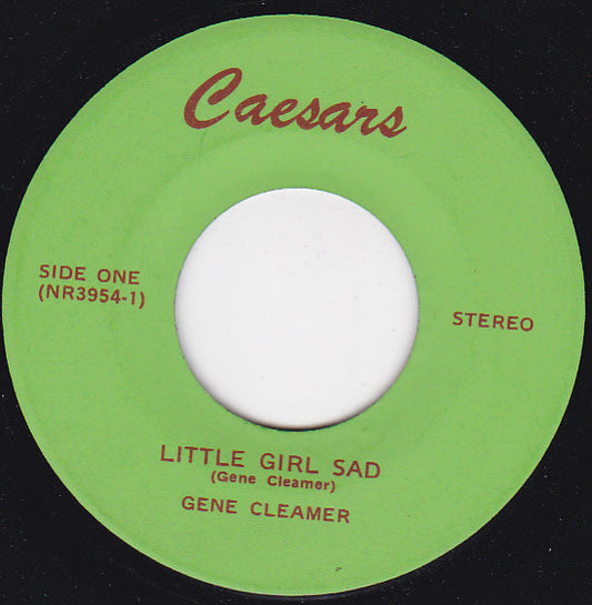 Gene Cleamer : Little Girl Sad / Baby Be Good (7", Single)