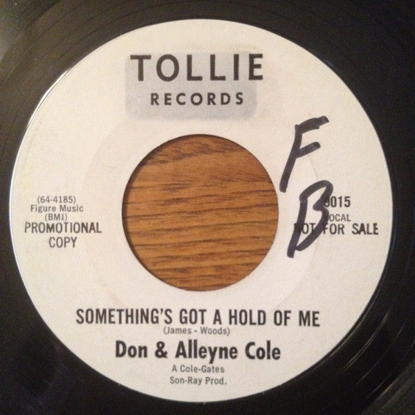 Don & Alleyne Cole : Something's Got A Hold Of Me / Gotta Find My Baby (7", Single, Promo)