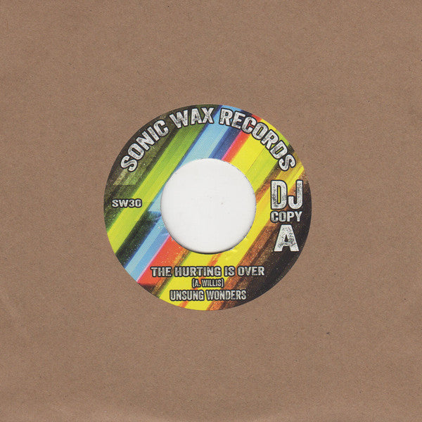 Unsung Wonders / Rice N Peas : The Hurting Is Over (7", Single)