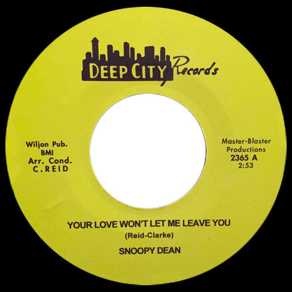 Snoopy Dean : Your Love Won't Let Me Leave You / I Can't Control This Feeling (7", Single)