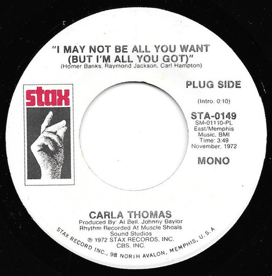 Carla Thomas : I May Not Be All You Want (But I'm All You Got) (7", Mono, Promo)