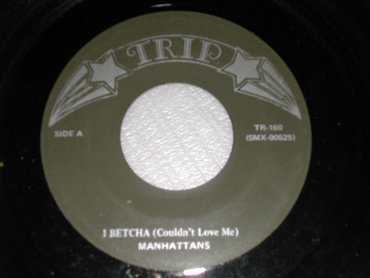 Manhattans : I Betcha (Couldn`t Love Me) / Teach Me (The Philly Dog) (7")