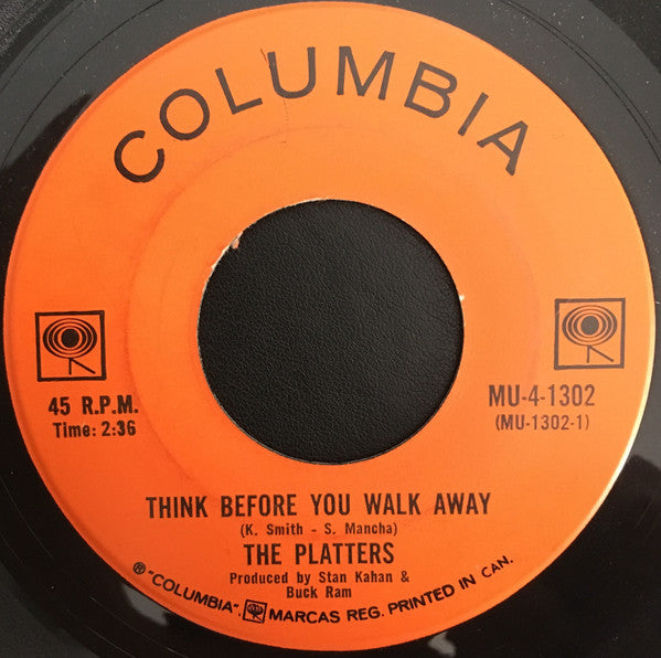 The Platters : Think Before You Walk Away / I Love You Because (7", Single)