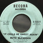 Ruth McFadden : He Hurt Me Again / It Could Be Sweet Again (7", Single, Mono)