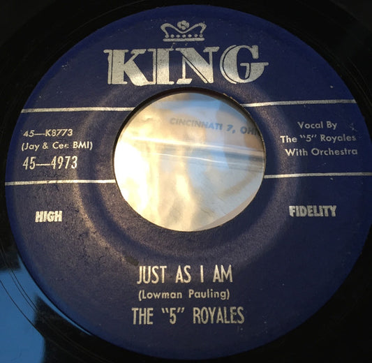 The 5 Royales : Just As I Am / Mine Forevermore (7")