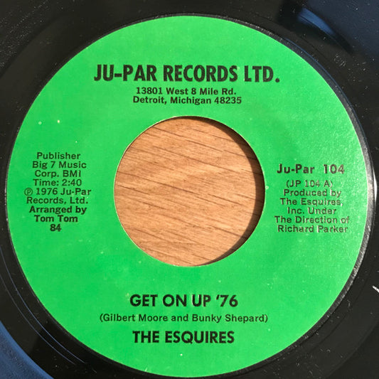 The Esquires : Get On Up '76 (7", Single)