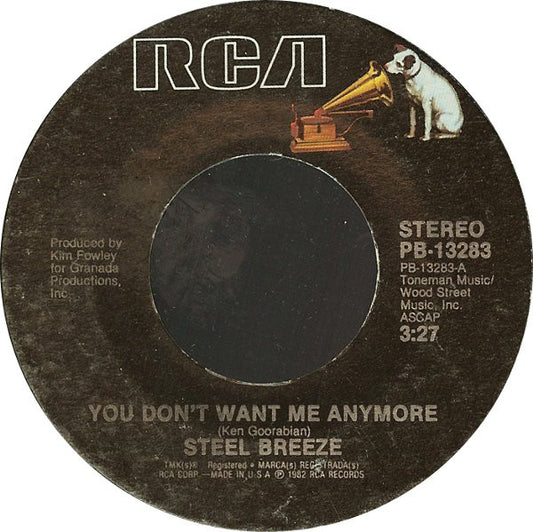 Steel Breeze : You Don't Want Me Anymore (7", Single, Styrene)