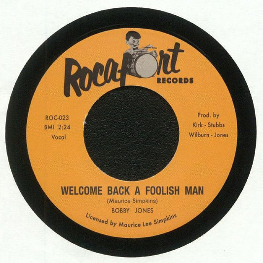 Bobby Jones (7) : Welcome Back A Foolish Man / Lovin' Hard, Livin' Good  (7", Single, RE)