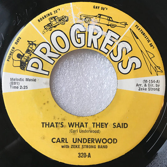 Carl Underwood With Zeke Strong Crew : That's What They Said (7")