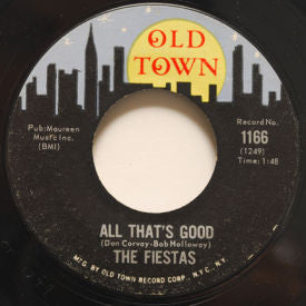 The Fiestas : All That's Good / Rock-A-By-Baby (7")