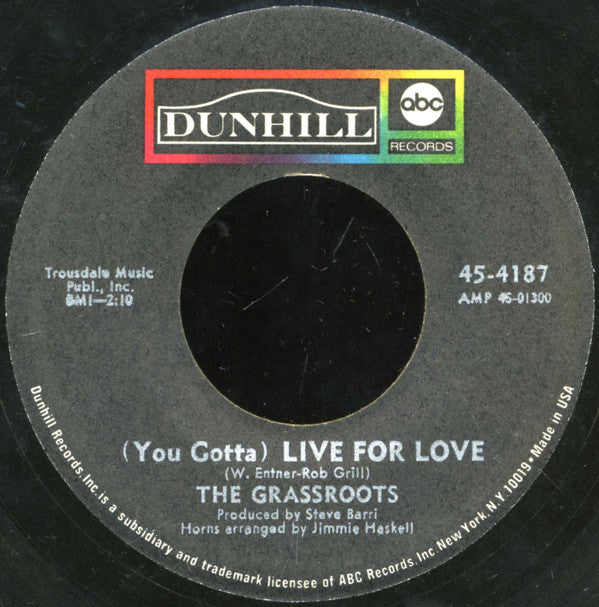 The Grass Roots : The River Is Wide / (You Gotta) Live For Love (7", Single)