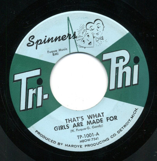 The Spinners* : That’s What Girls Are Made For (7")