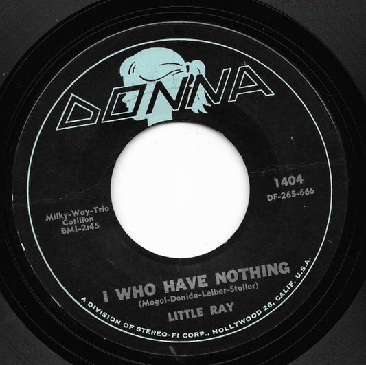 Little Ray (2) : I Who Have Nothing (7", Single)