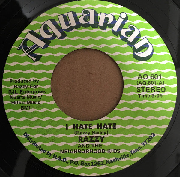 Razzy And The Neighborhood Kids / Razzy Bailey : I Hate Hate / Singing Other People's Songs (7", Single)