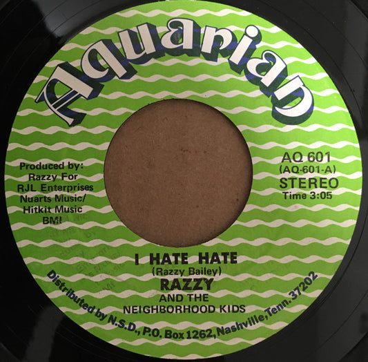 Razzy And The Neighborhood Kids / Razzy Bailey : I Hate Hate / Singing Other People's Songs (7", Single)