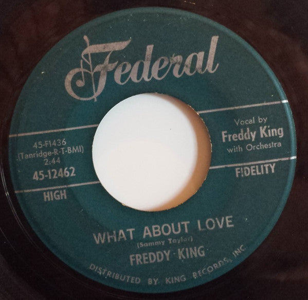 Freddie King : Texas Oil / What About Love (7", Single)