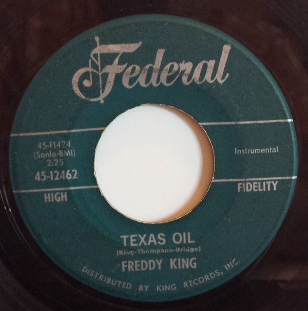 Freddie King : Texas Oil / What About Love (7", Single)