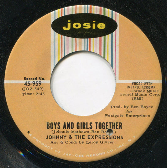 Johnny & The Expressions : Boys And Girls Together / Give Me One More Chance (7")