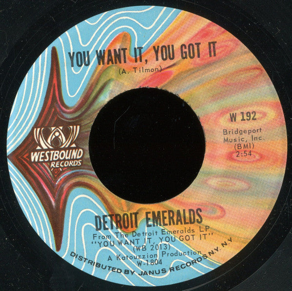 Detroit Emeralds : You Want It, You Got It / Till You Decide To Come Home (7", Single)