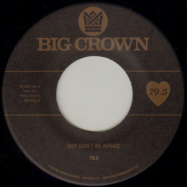 79.5 : Boy Don't Be Afraid / I Stay, You Stay (7", Single)