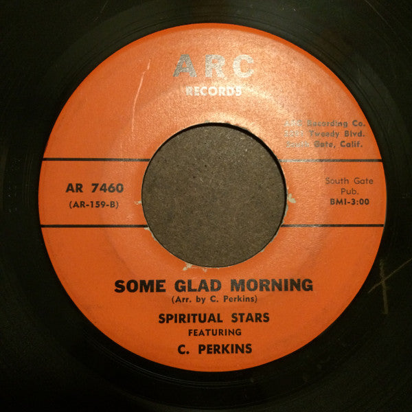 Spiritual Star Singers Featuring  J. Ellis (7) / C. Perkins (3) : I Have A Friend / Some Glad Morning (7")