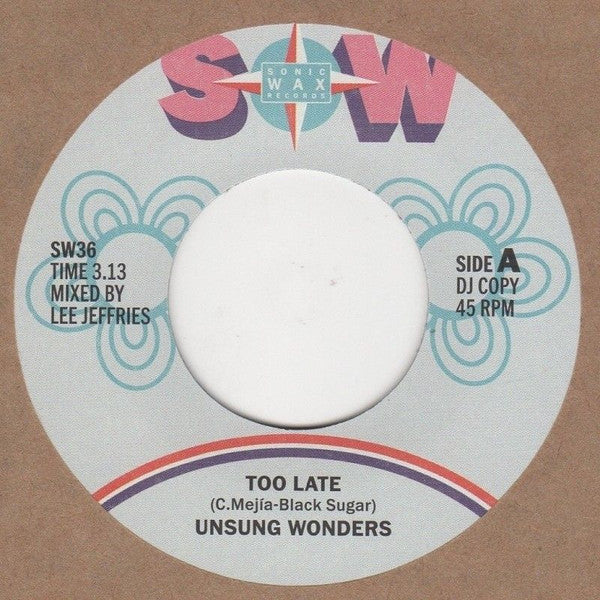 Unsung Wonders : Too Late (7", DJ )