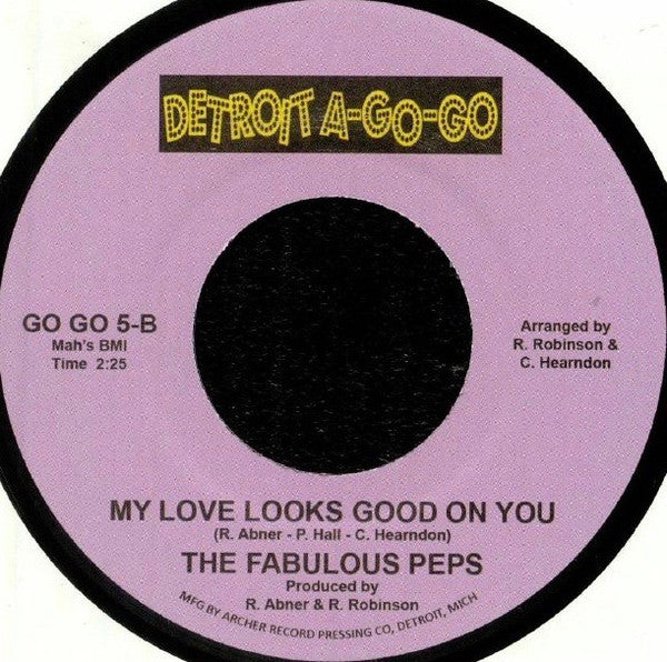 The Fabulous Peps : With These Eyes / My Love Looks Good On You (7", Single, RE)