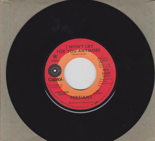 The Persians : I Won't Cry For You Anymore (7", Single, Promo)