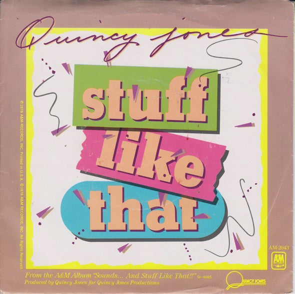 Quincy Jones : Stuff Like That (7", Single, Styrene, Ter)