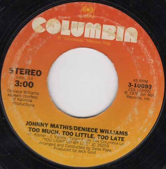 Johnny Mathis & Deniece Williams : Too Much, Too Little, Too Late (7", Single, Styrene, Ter)