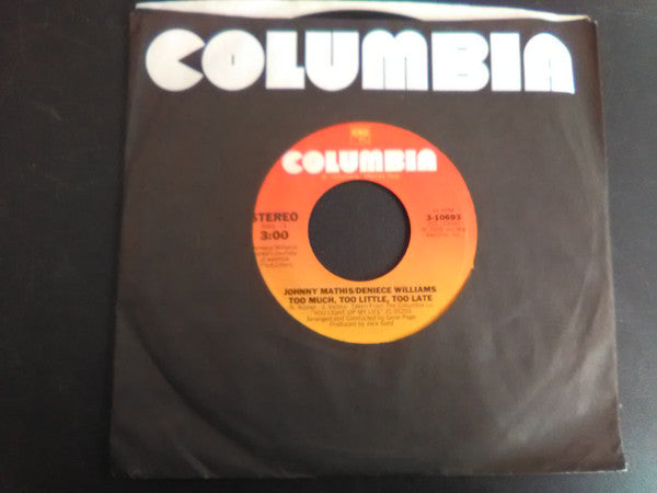 Johnny Mathis & Deniece Williams : Too Much, Too Little, Too Late (7", Single, Styrene, Ter)