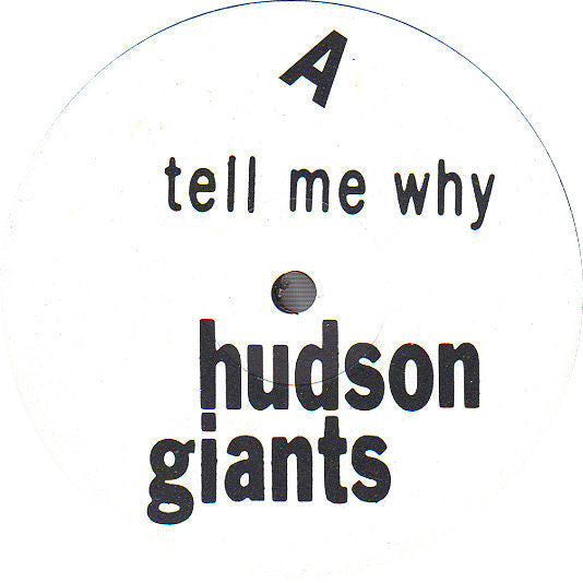 Hudson Giants : Tell Me Why (12", Promo, W/Lbl)