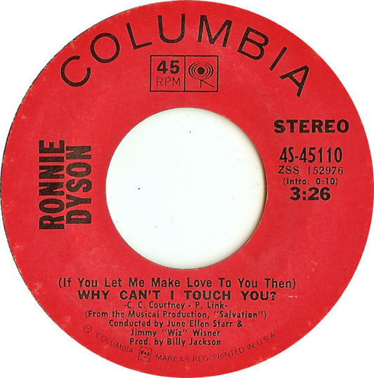 Ronnie Dyson : (If You Let Me Make Love To You Then) Why Can't I Touch You? (7", Single, Styrene, Pit)