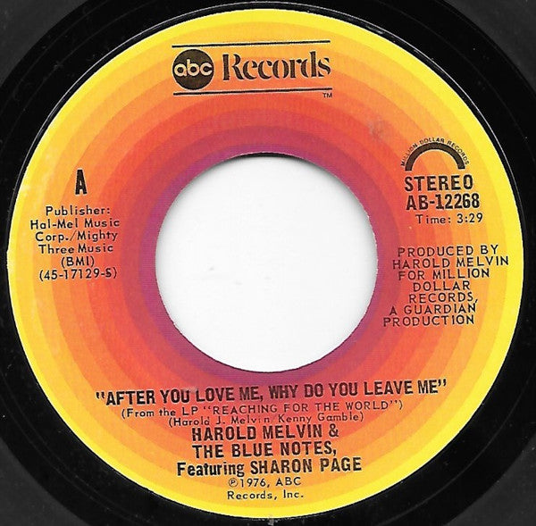 Harold Melvin & The Blue Notes* Featuring Sharon Paige : After You Love Me, Why Do You Leave Me (7", Single)