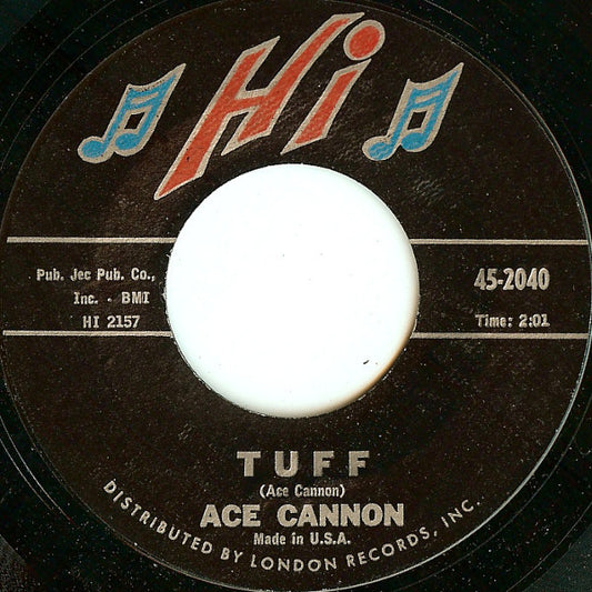 Ace Cannon : Tuff / Sittin' Tight (7", Single, Styrene)